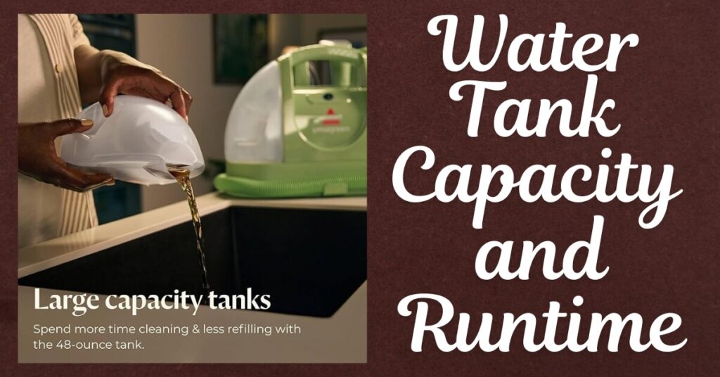 Water Tank Capacity and Runtime of Bissell Little Green Carpet Cleaner